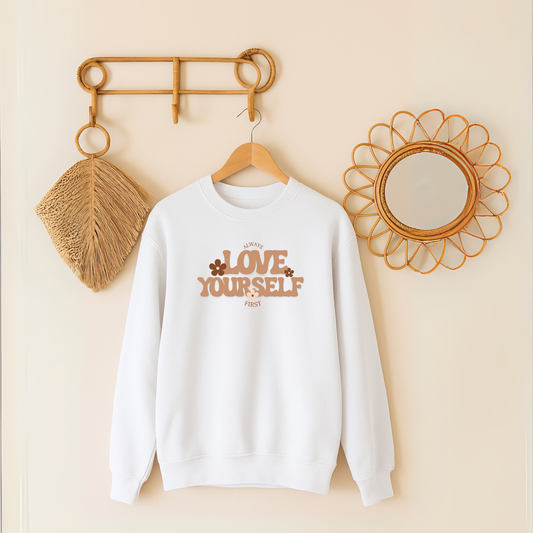 Always Love Yourself First Sweatshirt