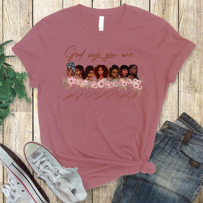 God Says You Are Christian T-Shirt