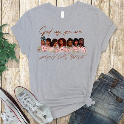 God Says You Are Christian T-Shirt