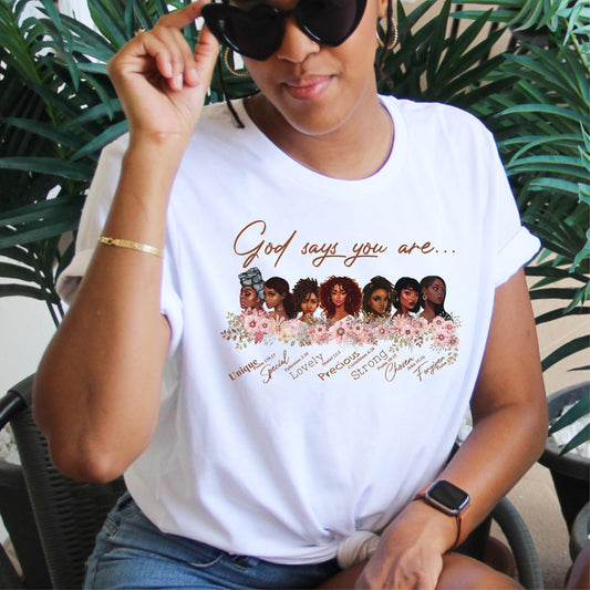 God Says You Are Christian T-Shirt